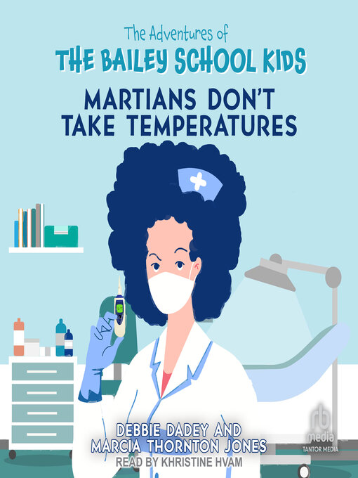 Title details for Martians Don't Take Temperatures by Debbie Dadey - Available